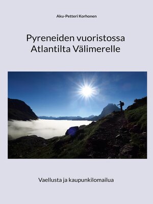 cover image of Pyreneiden vuoristossa Atlantilta Välimerelle